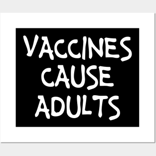 Vaccines Cause Adults Funny Cute Nursing Gift - Graphic Nurse Posters and Art